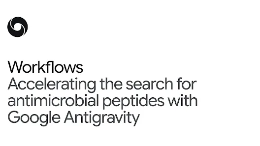 Accelerating the search for antimicrobial peptides with Google Antigravity