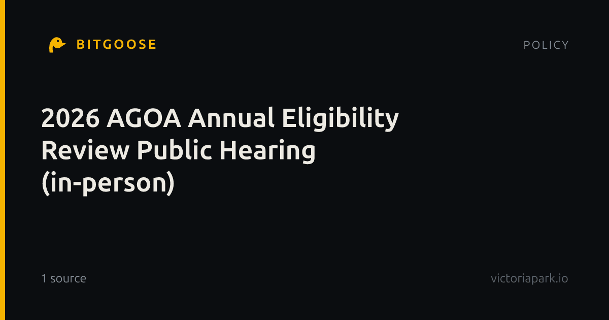 2026 AGOA Annual Eligibility Review Public Hearing (in-person)