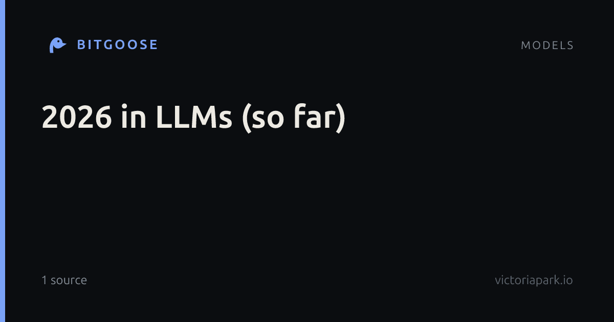 2026 in LLMs (so far)