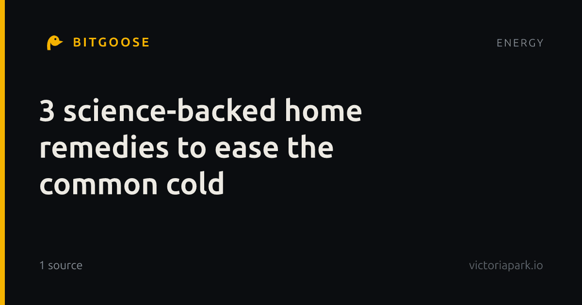 3 science-backed home remedies to ease the common cold