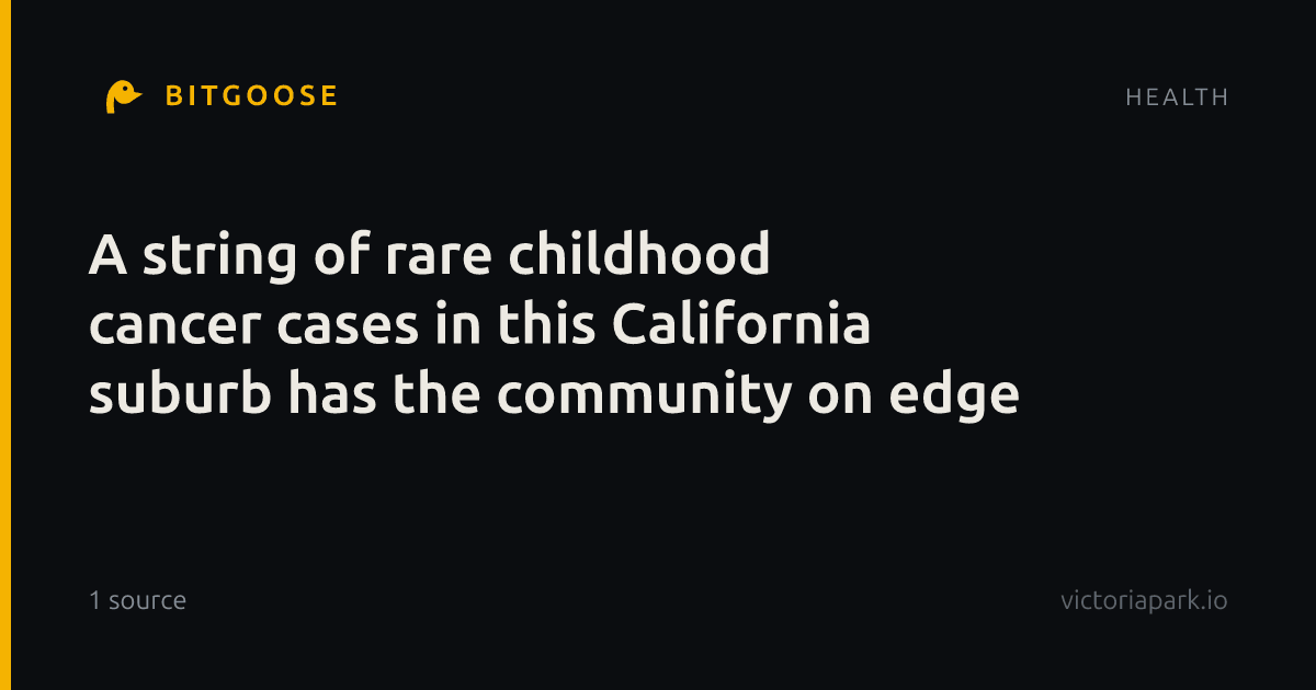 A string of rare childhood cancer cases in this California suburb has the community on edge