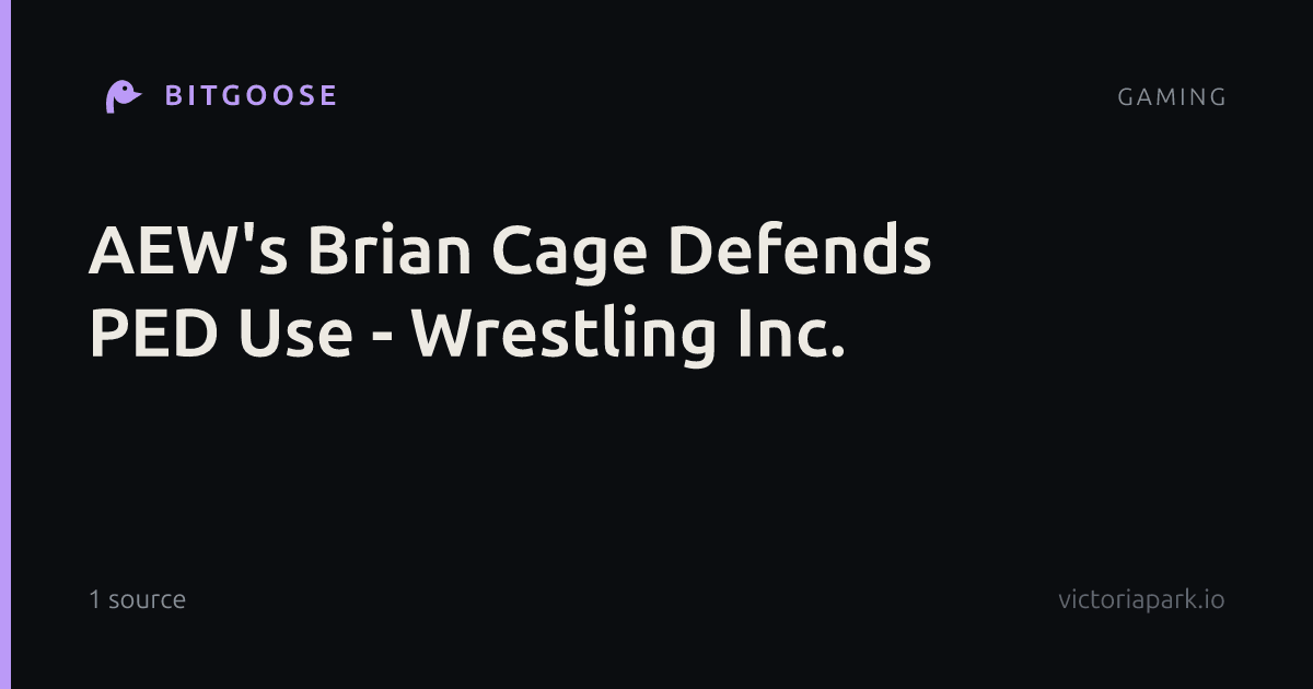 AEW's Brian Cage Defends PED Use - Wrestling Inc.