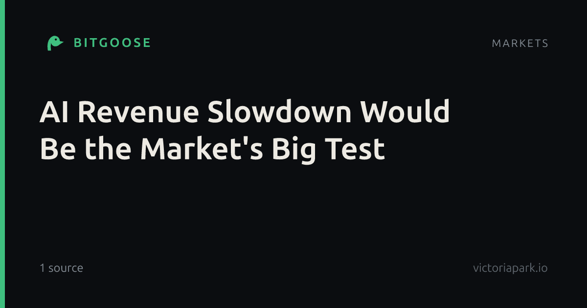 AI Revenue Slowdown Would Be the Market's Big Test