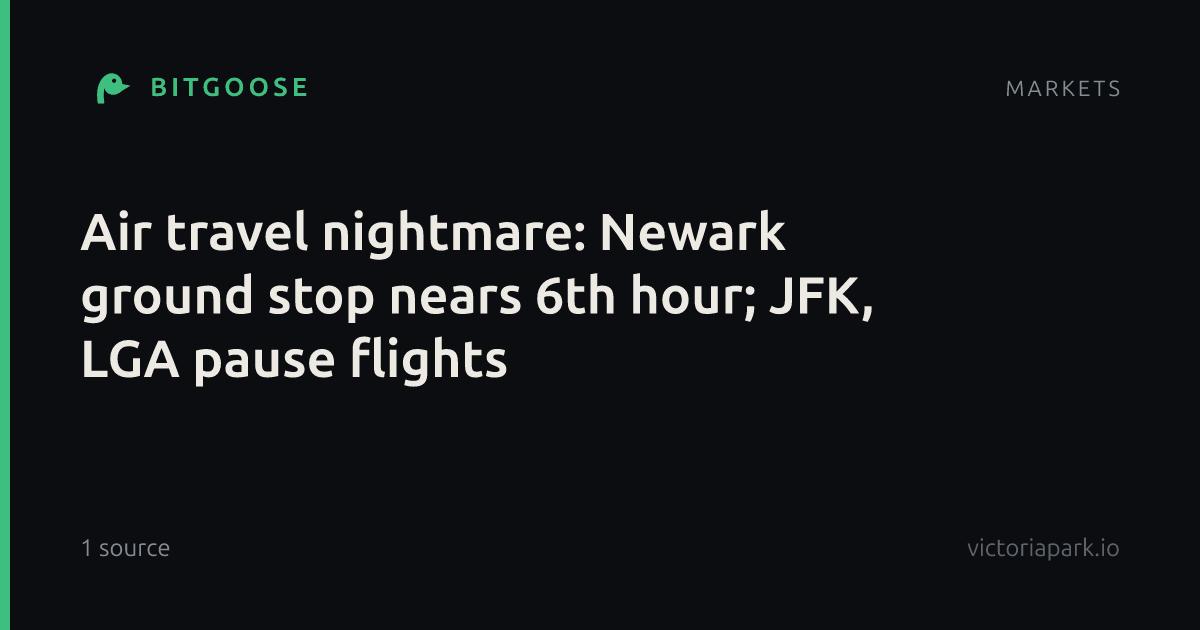 Air travel nightmare: Newark ground stop nears 6th hour; JFK, LGA pause flights