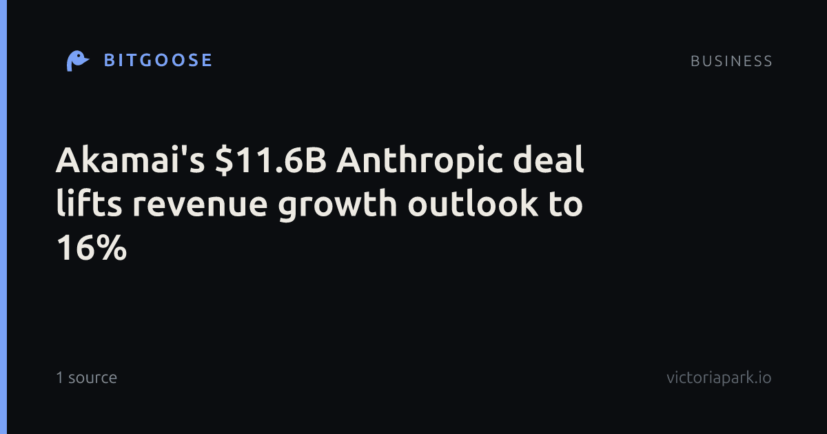 Akamai's $11.6B Anthropic deal lifts revenue growth outlook to 16%