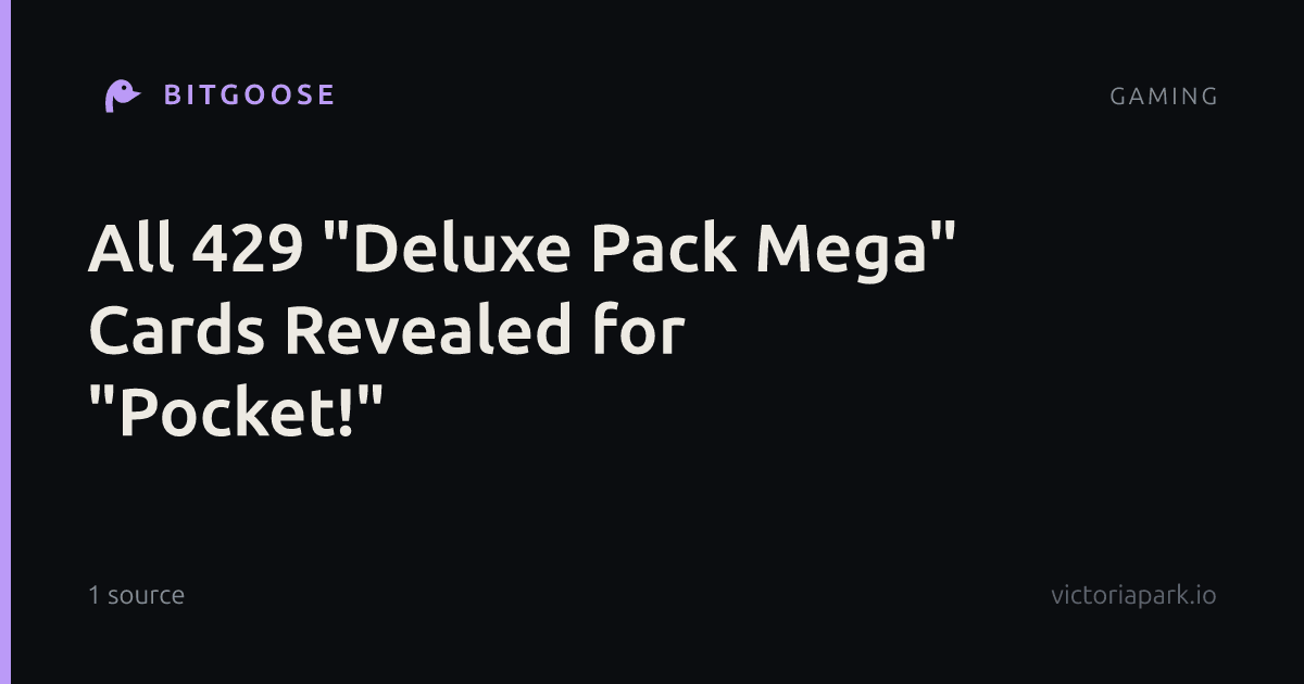 All 429 "Deluxe Pack Mega" Cards Revealed for "Pocket!"