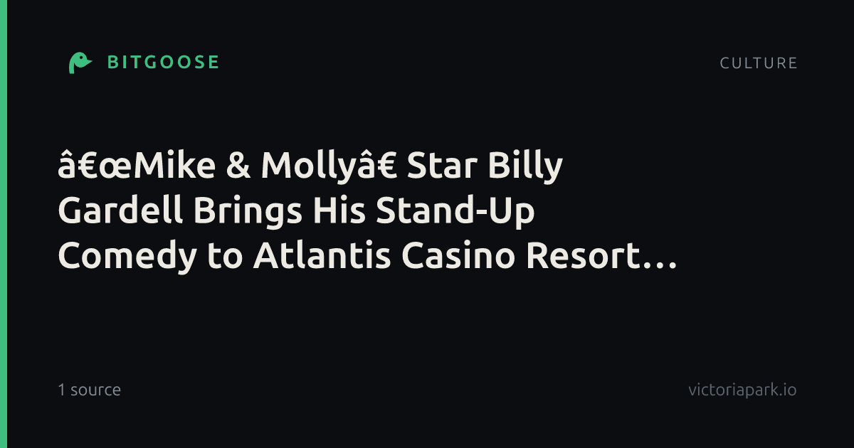 “Mike & Molly†Star Billy Gardell Brings His Stand-Up Comedy to Atlantis Casino Resort Spa October 3