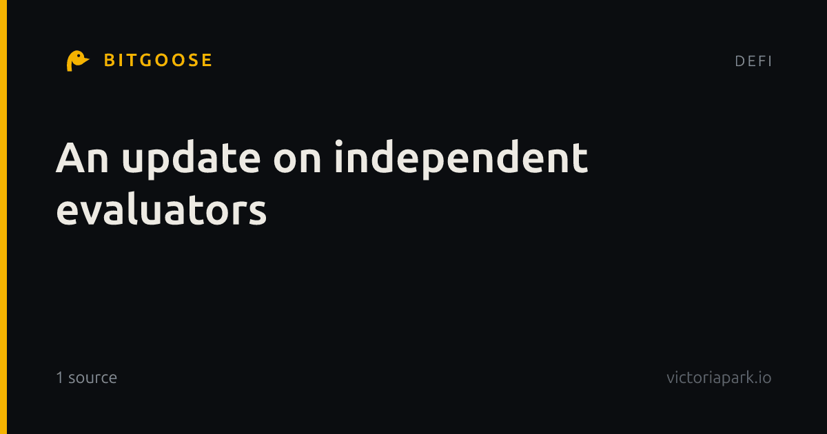 An update on independent evaluators