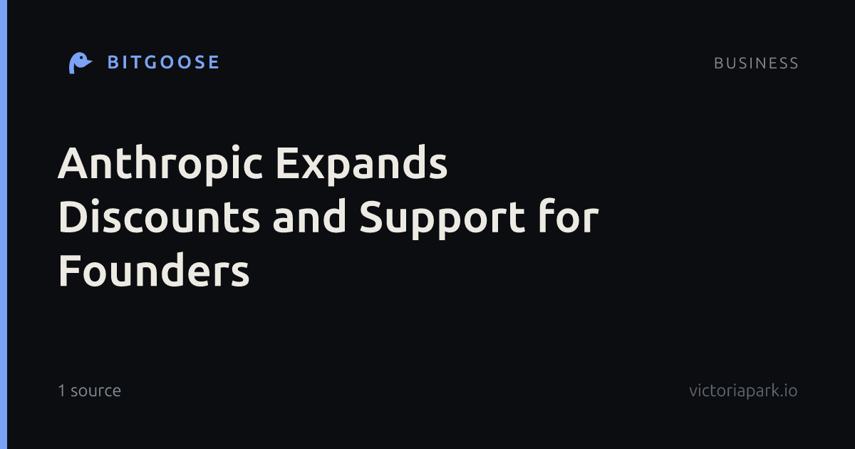 Anthropic Expands Discounts and Support for Founders