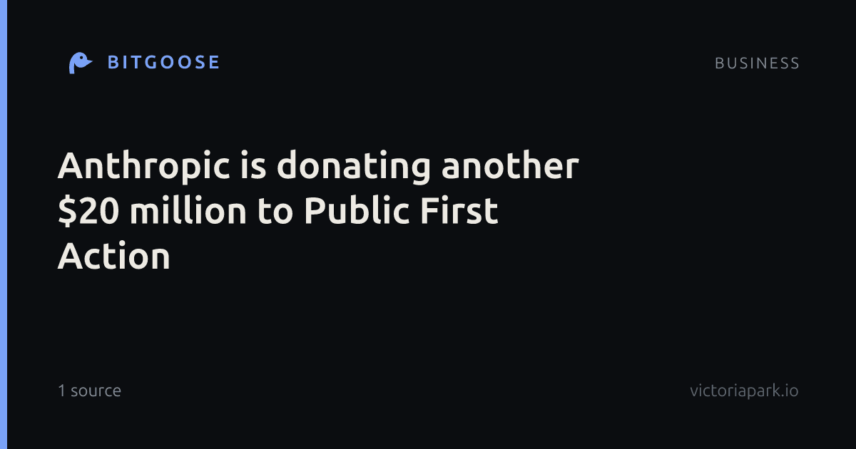 Anthropic is donating another $20 million to Public First Action