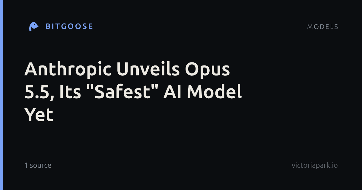 Anthropic Unveils Opus 5.5, Its "Safest" AI Model Yet