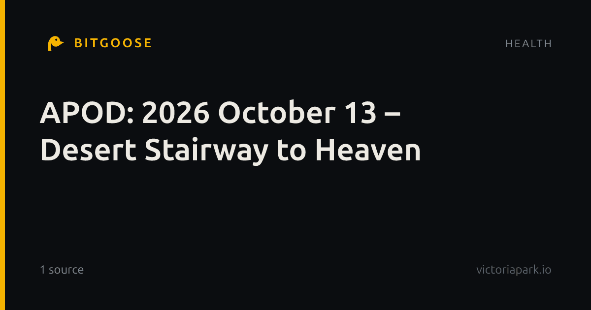 APOD: 2026 October 13 – Desert Stairway to Heaven