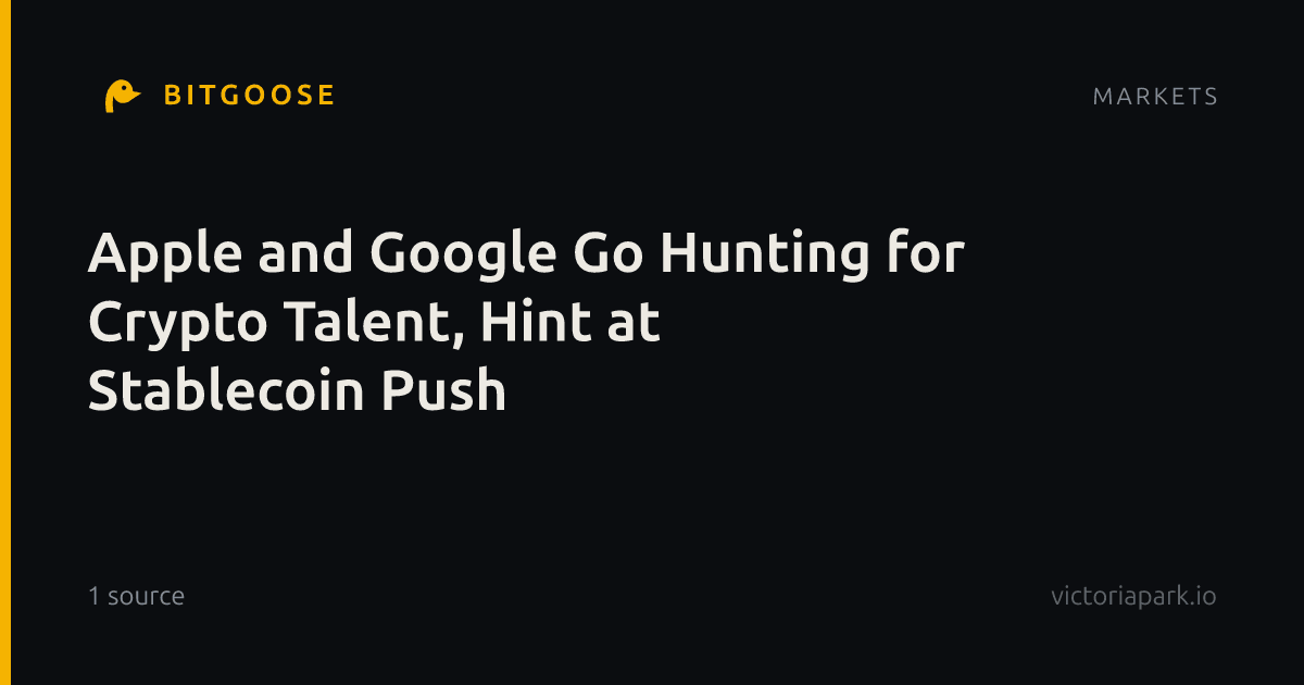 Apple and Google Go Hunting for Crypto Talent, Hint at Stablecoin Push