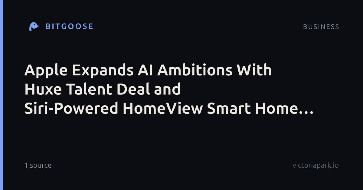 Apple Expands AI Ambitions With Huxe Talent Deal and Siri-Powered HomeView Smart Home Hub