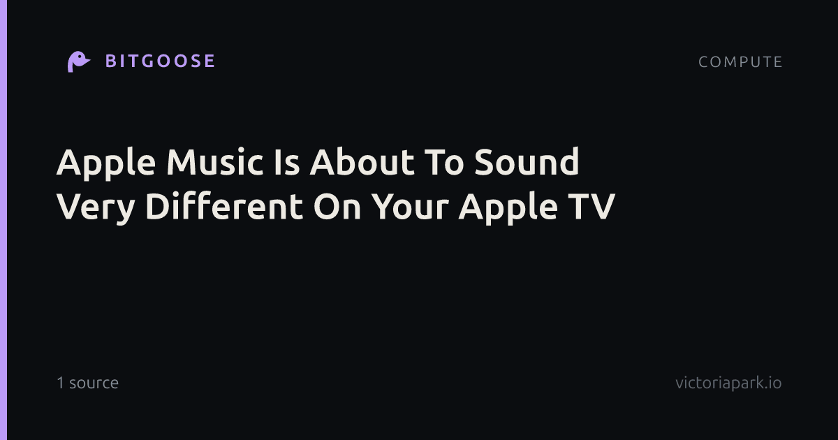 Apple Music Is About To Sound Very Different On Your Apple TV
