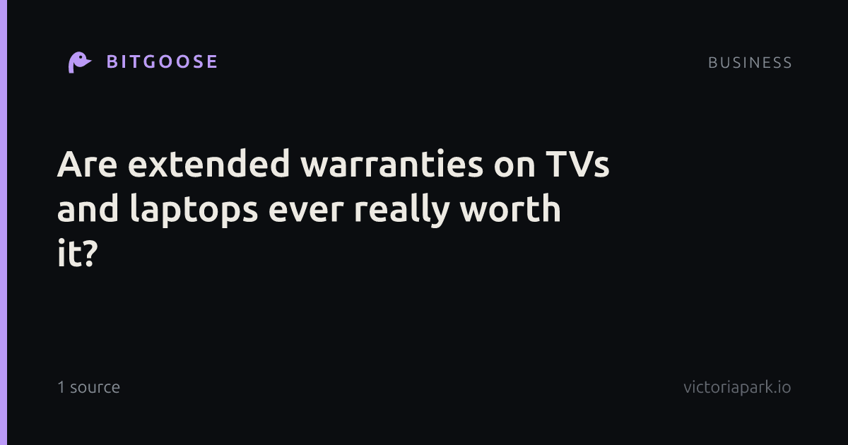 Are extended warranties on TVs and laptops ever really worth it?