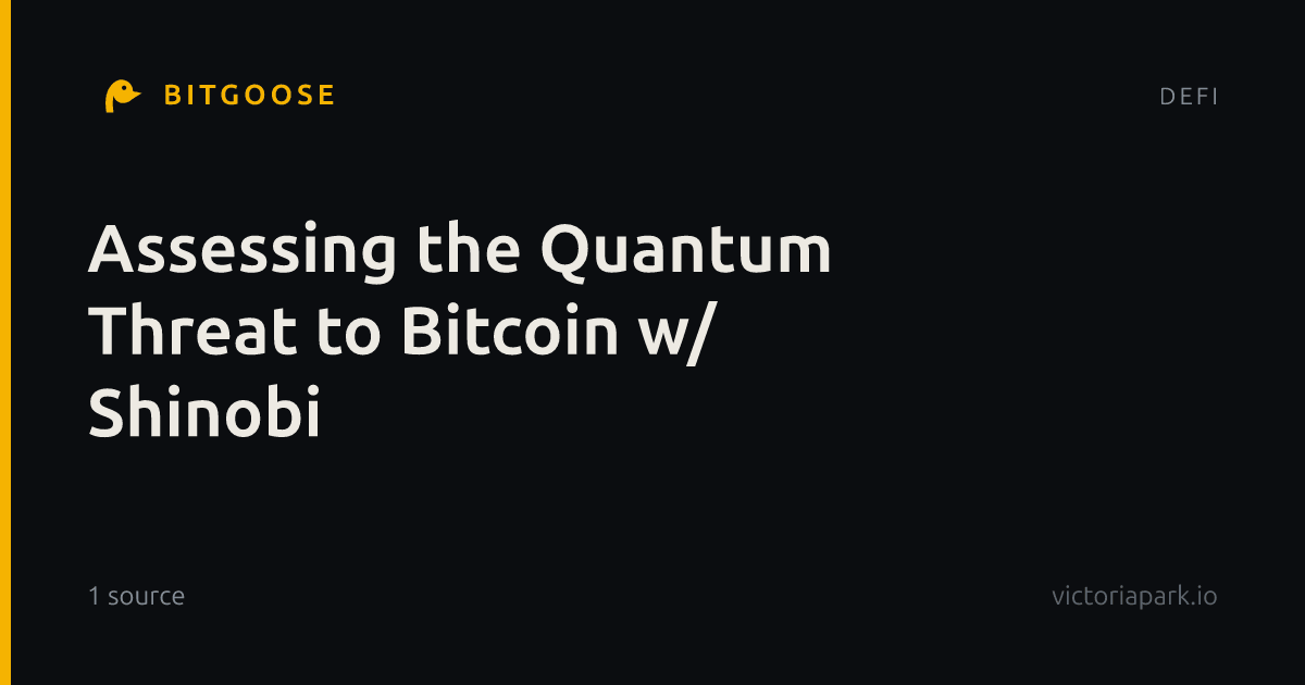 Assessing the Quantum Threat to Bitcoin w/ Shinobi