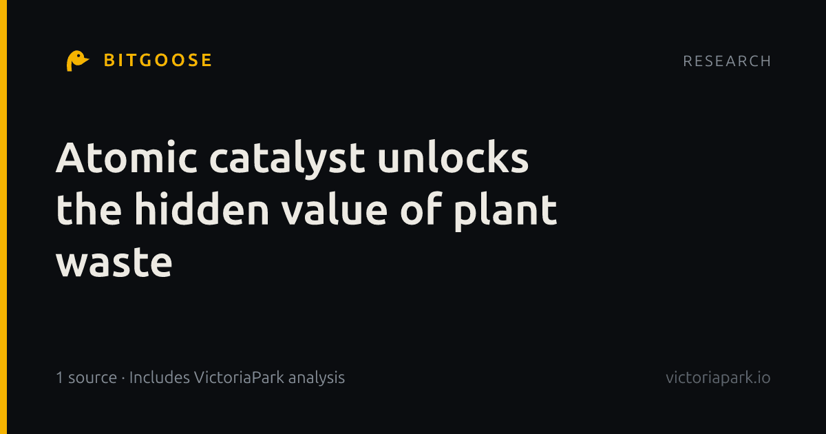 Atomic catalyst unlocks the hidden value of plant waste