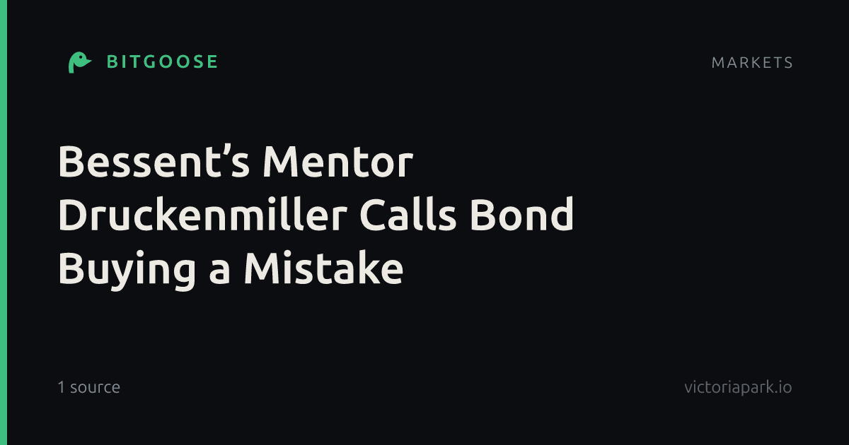 Bessent’s Mentor Druckenmiller Calls Bond Buying a Mistake