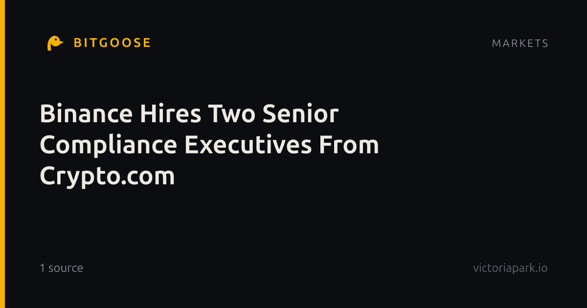 Binance Hires Two Senior Compliance Executives From Crypto.com