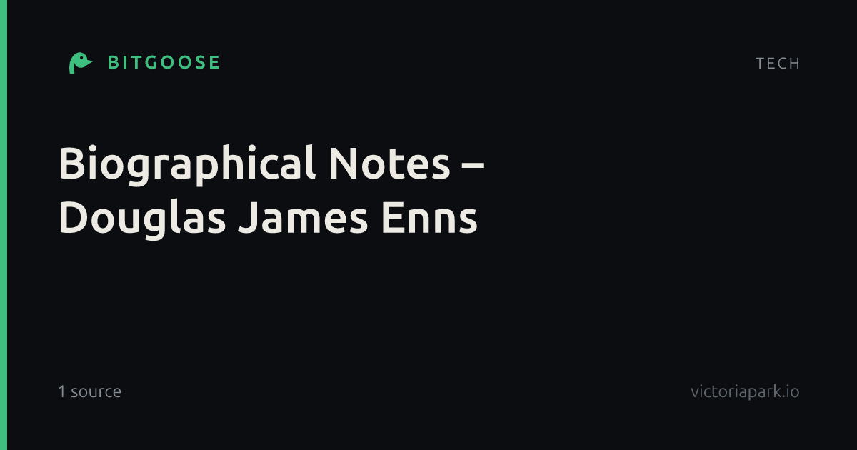 Biographical Notes – Douglas James Enns