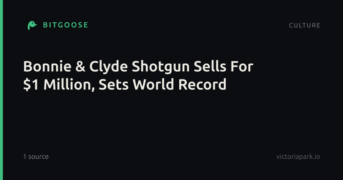Bonnie & Clyde Shotgun Sells For $1 Million, Sets World Record