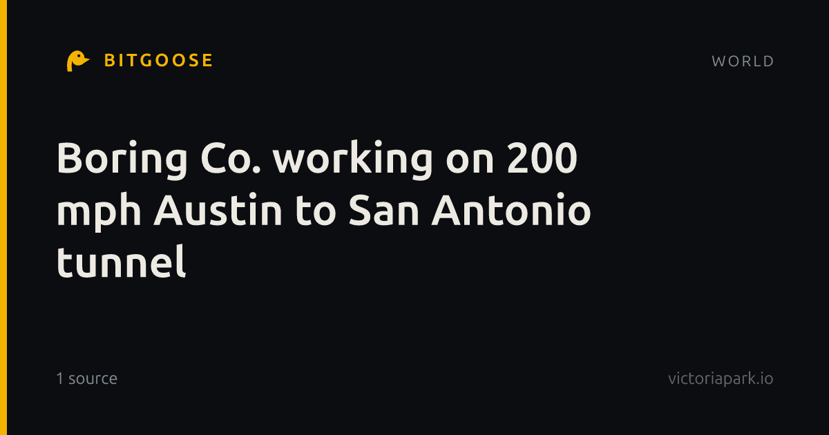 Boring Co. working on 200 mph Austin to San Antonio tunnel