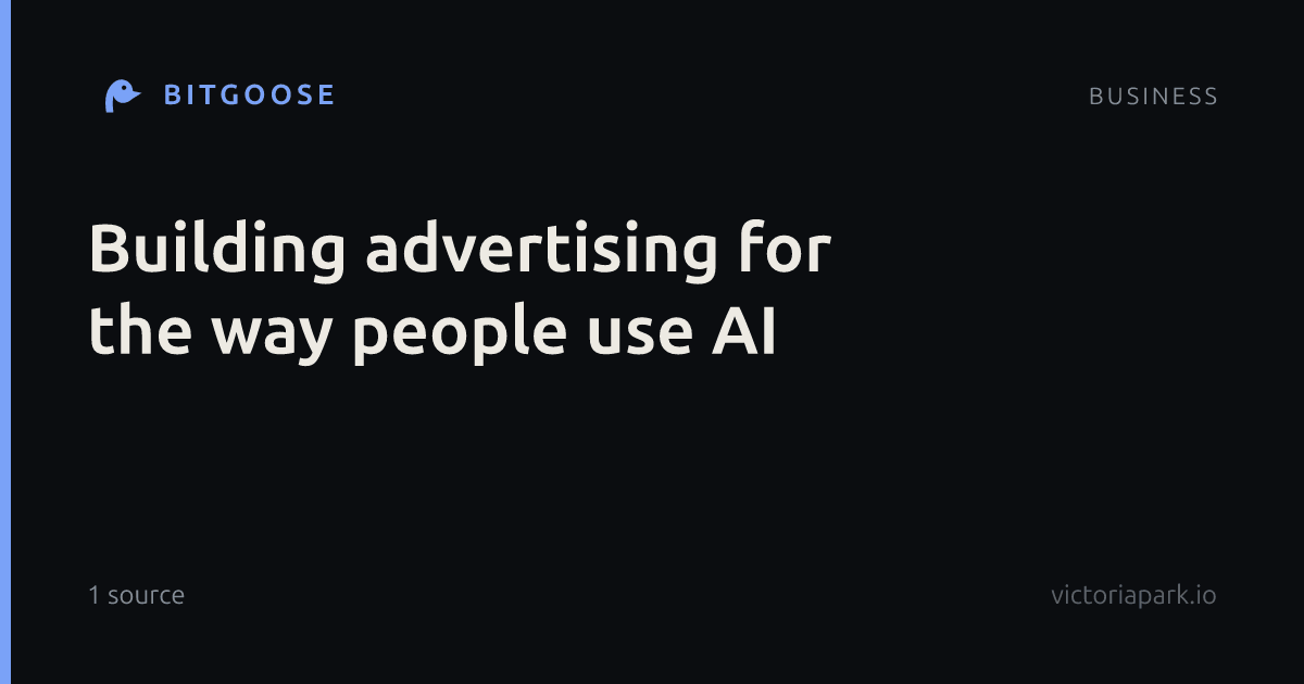 Building advertising for the way people use AI