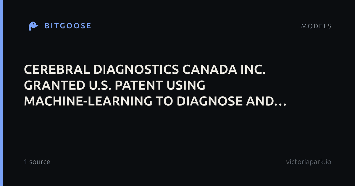 CEREBRAL DIAGNOSTICS CANADA INC. GRANTED U.S. PATENT USING MACHINE-LEARNING TO DIAGNOSE AND EVALUATE PAIN DISORDERS