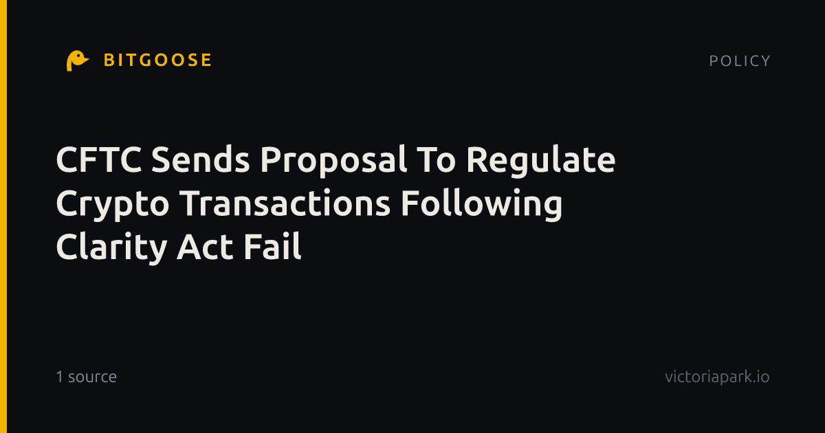 CFTC Sends Proposal To Regulate Crypto Transactions Following Clarity Act Fail