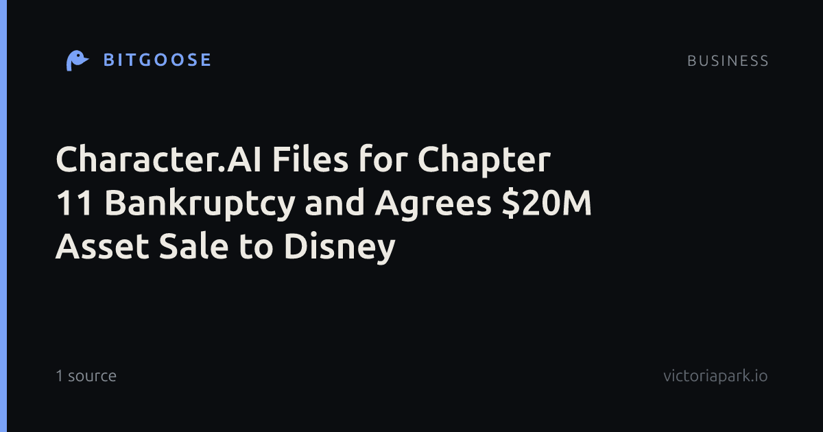 Character.AI Files for Chapter 11 Bankruptcy and Agrees $20M Asset Sale to Disney