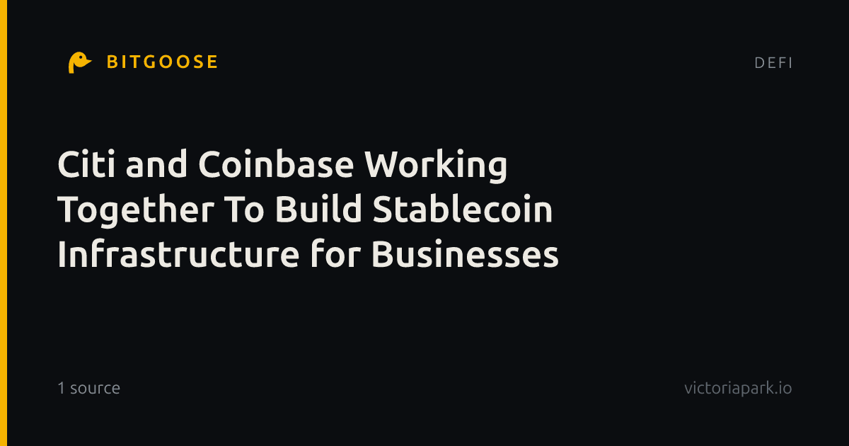 Citi and Coinbase Working Together To Build Stablecoin Infrastructure for Businesses