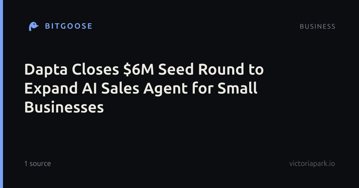 Dapta Closes $6M Seed Round to Expand AI Sales Agent for Small Businesses