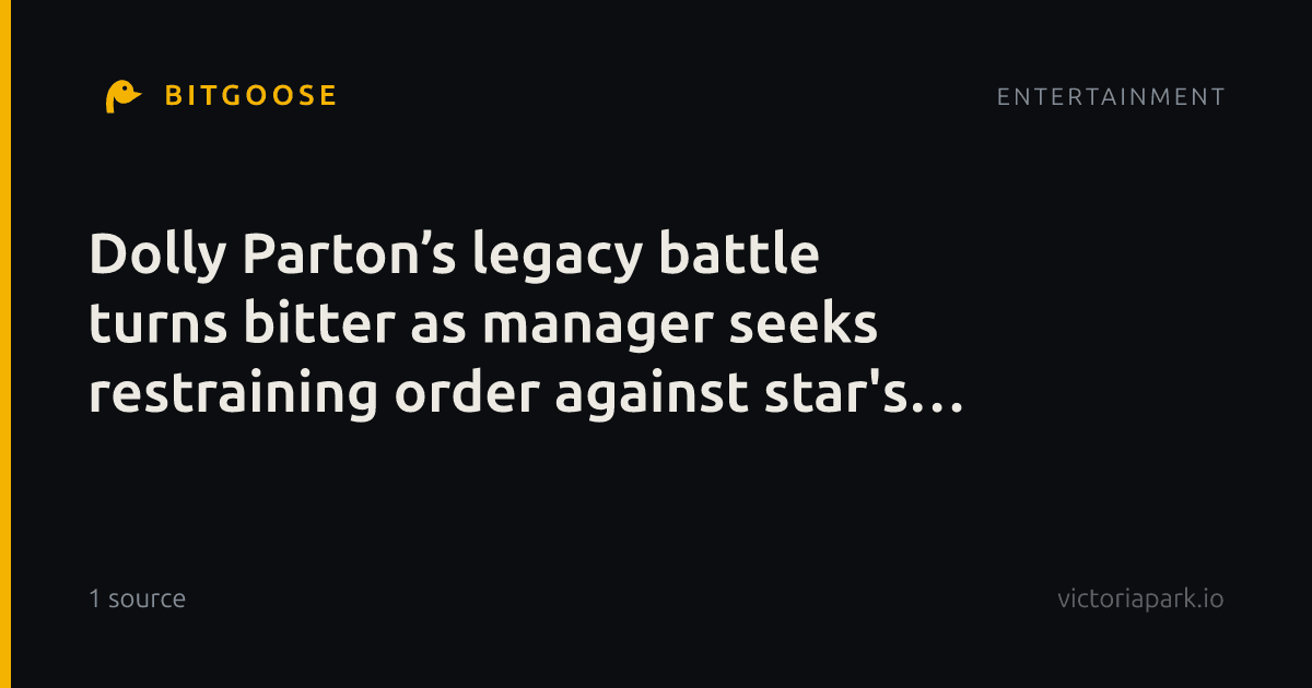 Dolly Parton’s legacy battle turns bitter as manager seeks restraining order against star's nephew