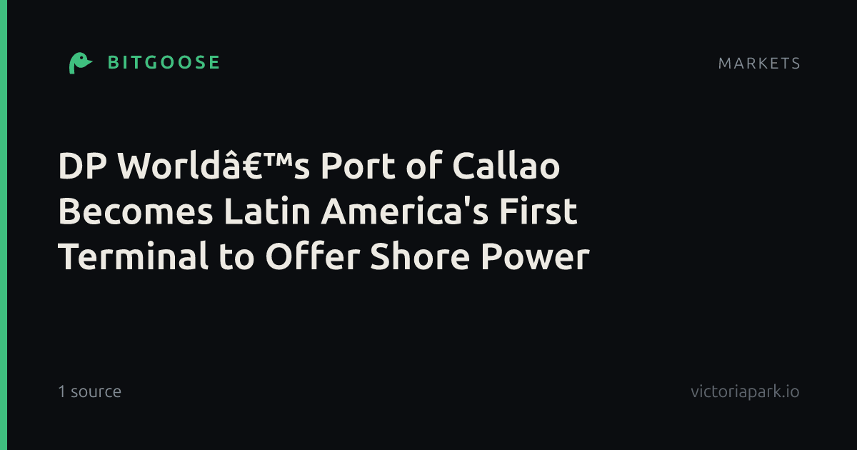 DP World’s Port of Callao Becomes Latin America's First Terminal to Offer Shore Power