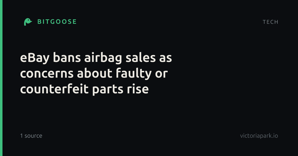 eBay bans airbag sales as concerns about faulty or counterfeit parts rise