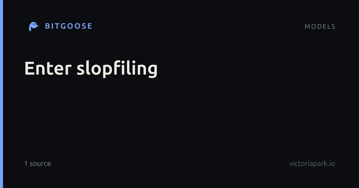 Enter slopfiling