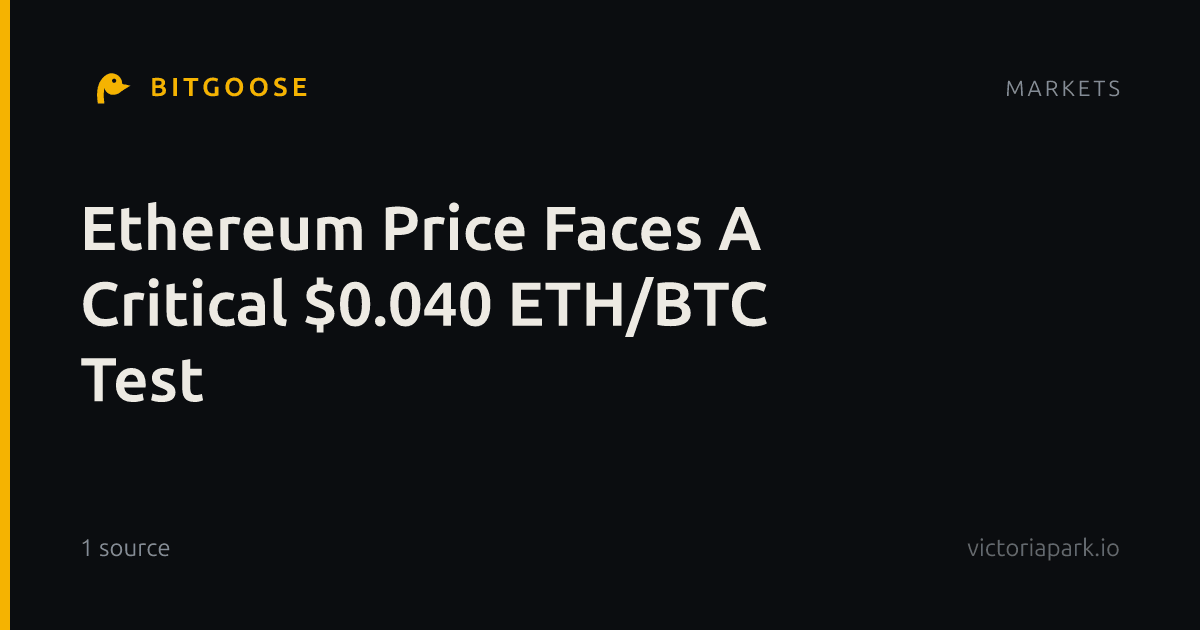 Ethereum Price Faces A Critical $0.040 ETH/BTC Test
