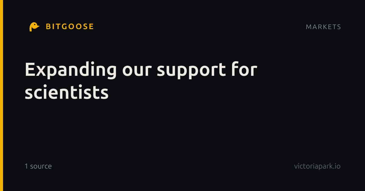 Expanding our support for scientists