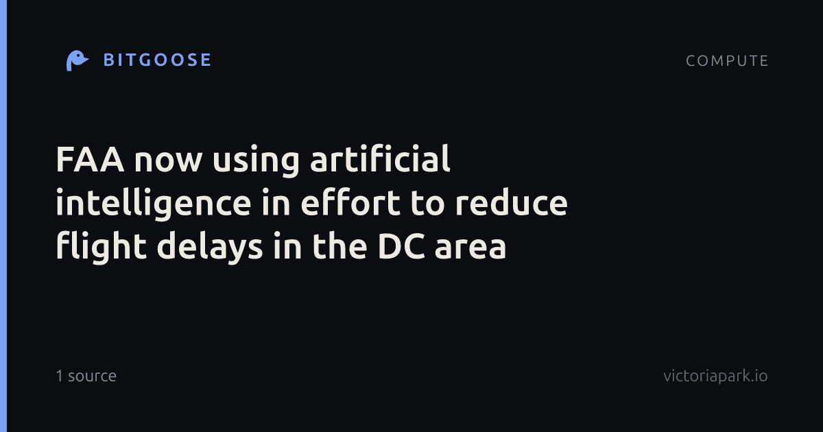FAA now using artificial intelligence in effort to reduce flight delays in the DC area