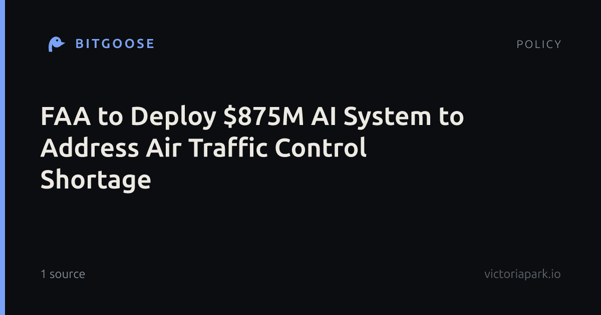 FAA to Deploy $875M AI System to Address Air Traffic Control Shortage