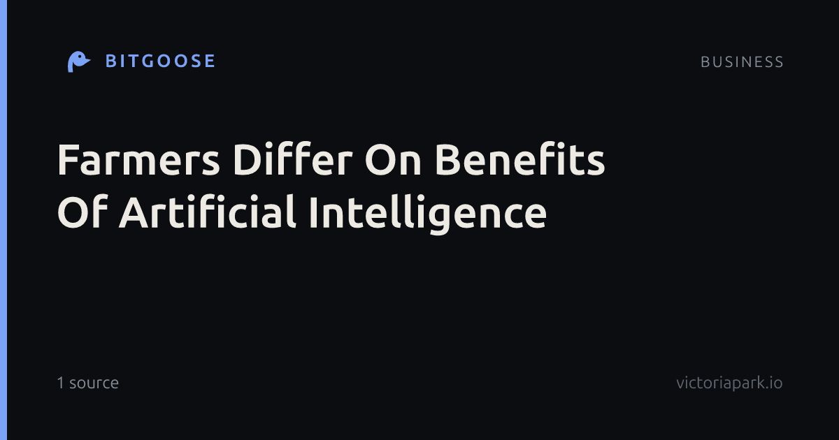 Farmers Differ On Benefits Of Artificial Intelligence