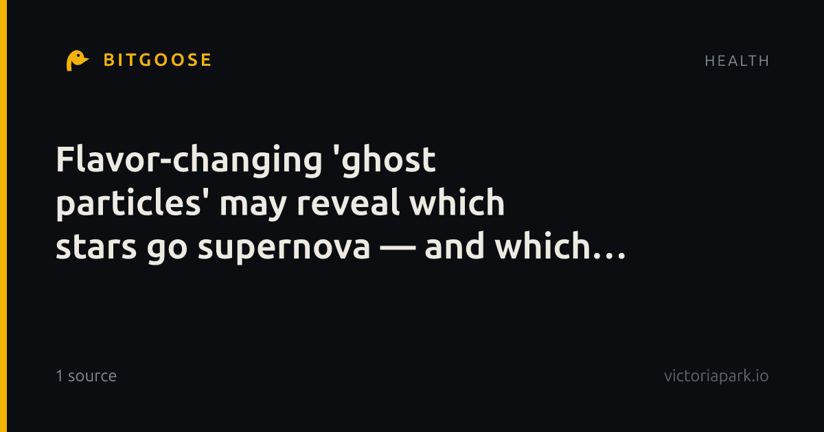 Flavor-changing 'ghost particles' may reveal which stars go supernova — and which turn into black holes
