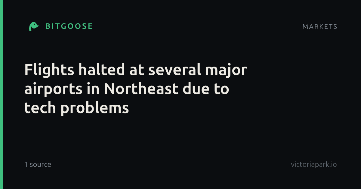 Flights halted at several major airports in Northeast due to tech problems