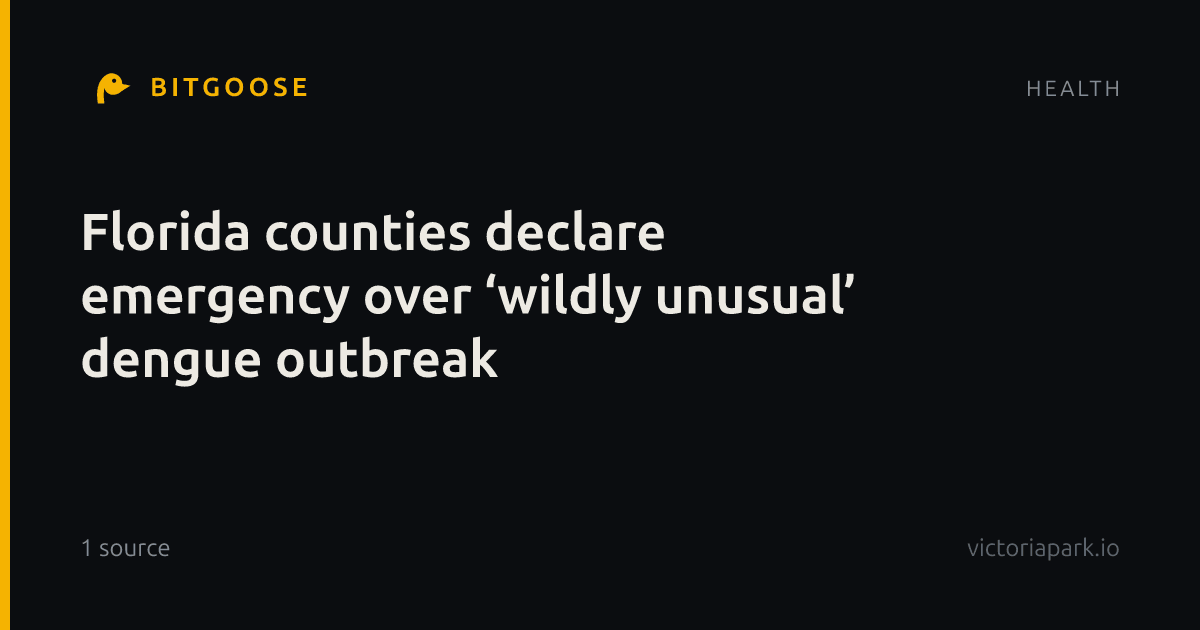 Florida counties declare emergency over ‘wildly unusual’ dengue outbreak