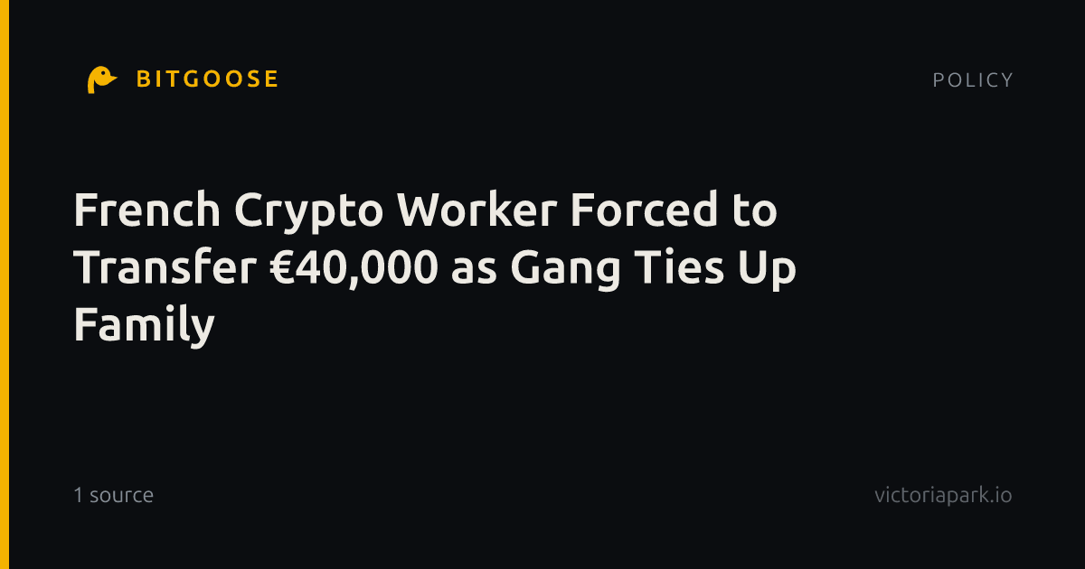 French Crypto Worker Forced to Transfer €40,000 as Gang Ties Up Family