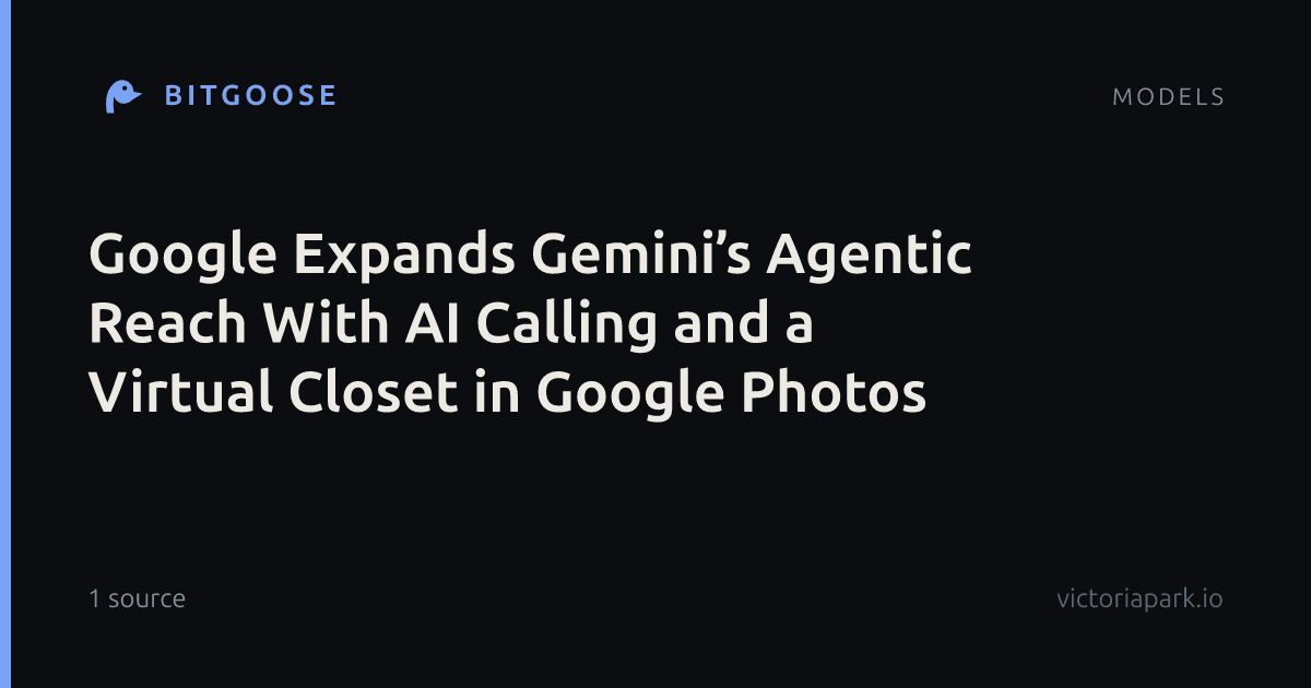 Google Expands Gemini’s Agentic Reach With AI Calling and a Virtual Closet in Google Photos