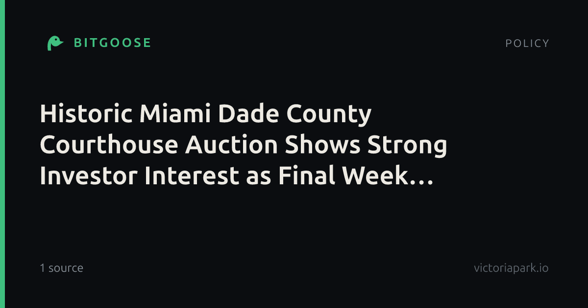 Historic Miami Dade County Courthouse Auction Shows Strong Investor Interest as Final Week Approaches
