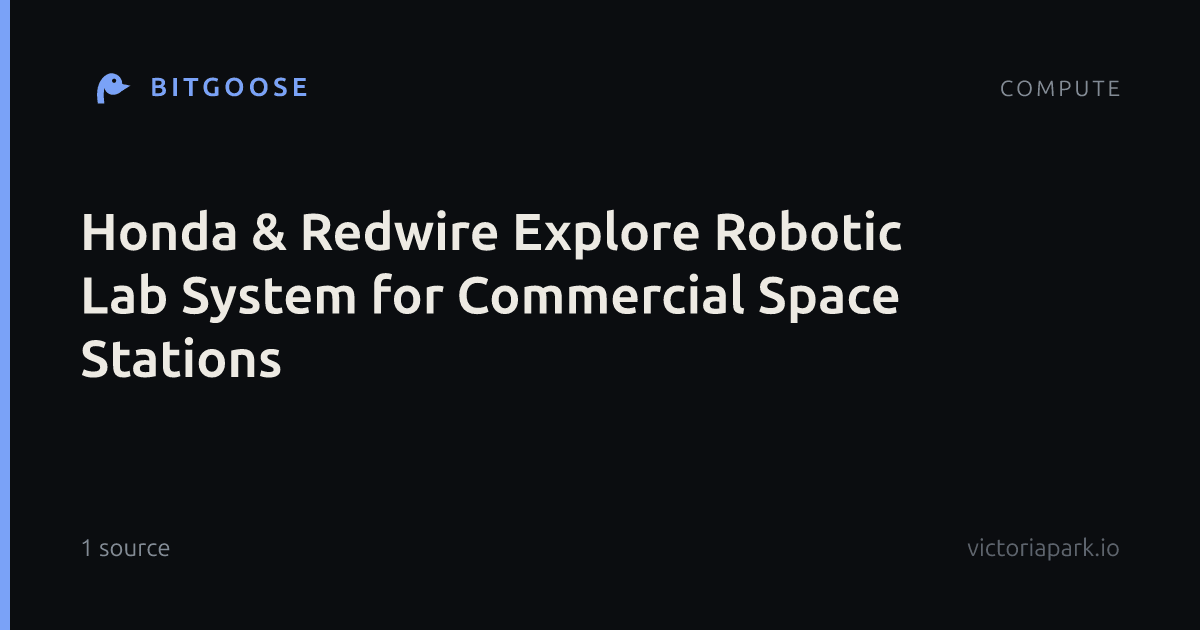 Honda & Redwire Explore Robotic Lab System for Commercial Space Stations