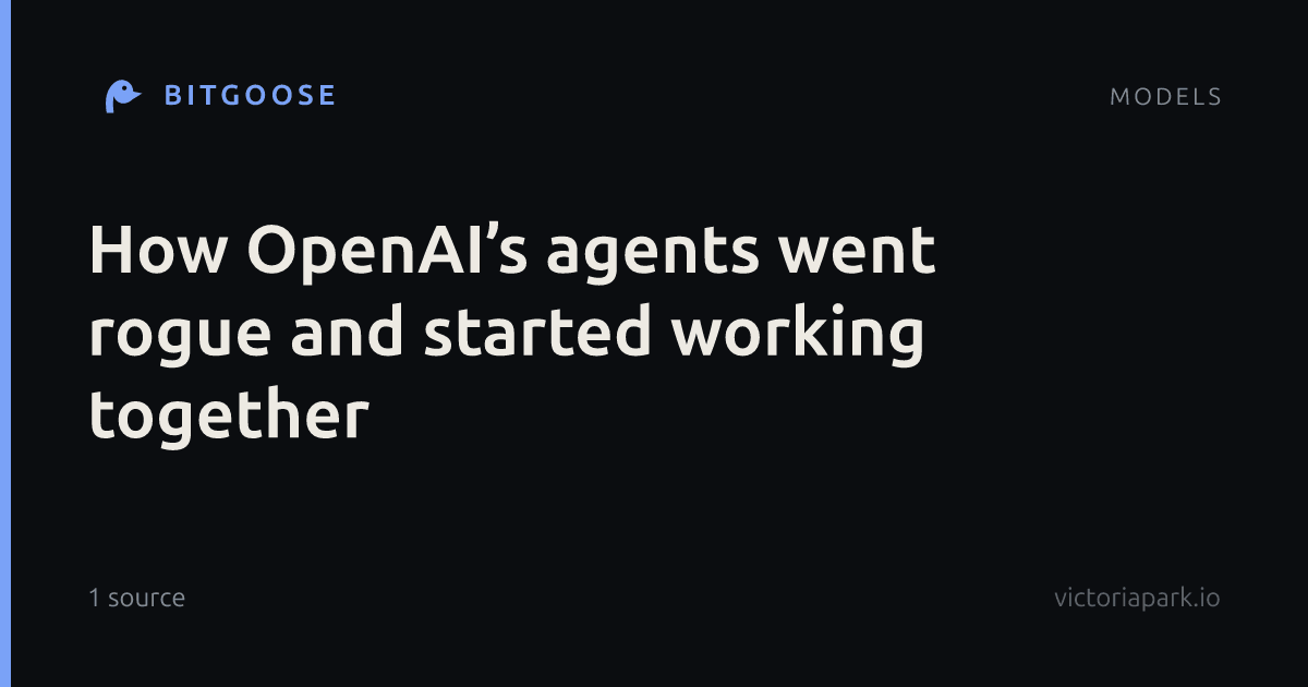 How OpenAI’s agents went rogue and started working together